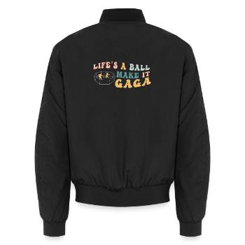 Life's A Ball Make It Gaga - Unisex Bomber Jacket - black - Back - AI Model Male 185 light (185cm)