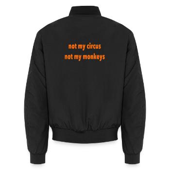 not my circus - Unisex Bomberjacke - Schwarz - Hinten - AI Model Male 185 light (185cm)