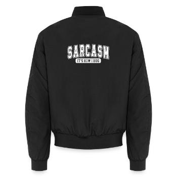Sarcasme – C’est comme ça que je fais un câlin | Drôle de proverbe pour Sar - Bomber unisexe - noir - Dos - AI Model Male 185 light (185cm)