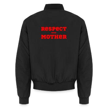 Respect Your Mother – Saying - Unisex Bomber Jacket - black - Back - AI Model Male 185 light (185cm)