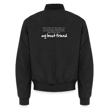 My best friend - Unisex Bomber Jacket - black - Back - AI Model Male 185 light (185cm)