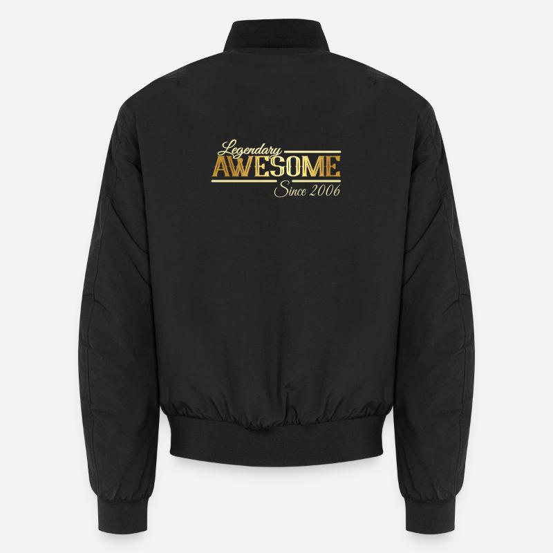 Legendary and Awesome since 2006 - Unisex Bomber Jacket - black
