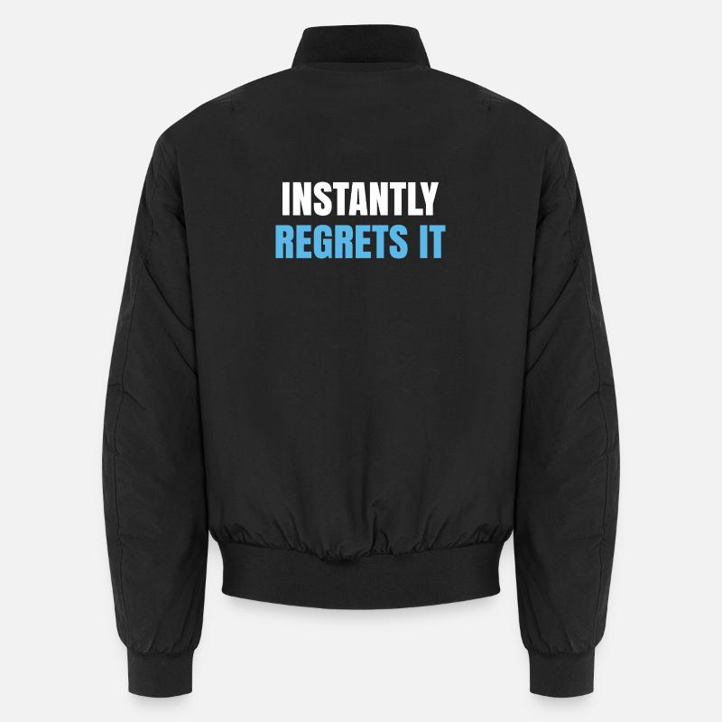 Instantly Regrets It Unisex Bomber Jacket