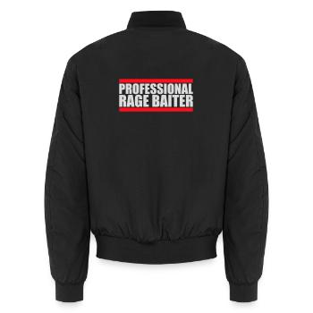 Professional Rage Baiter Troll Attention Fun - Unisex Bomber Jacket - black - Back - AI Model Male 185 light (185cm)