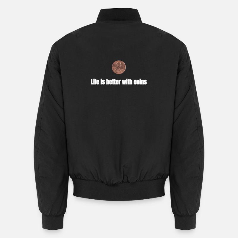 Life is better with Coins - Unisex Bomber Jacket - black
