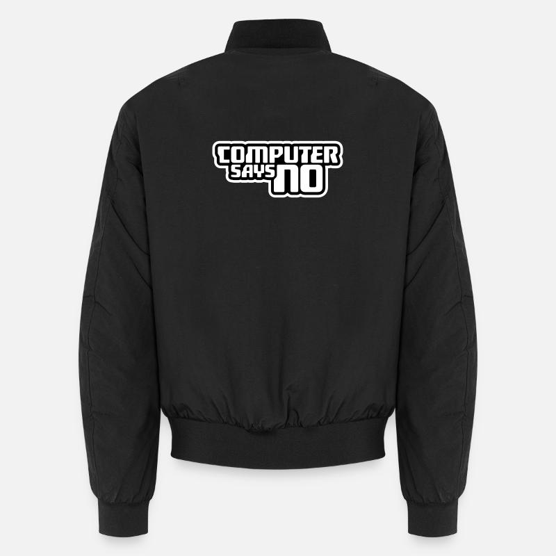 Computer Says No Lustig Programmierer Nerd Technik Unisex Bomberjacke