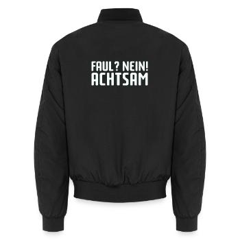 Faul? Nein! Achtsam - Unisex Bomberjacke - Schwarz - Hinten - AI Model Male 185 light (185cm)