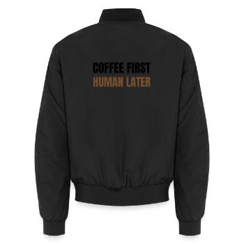 Coffee First Human Später Funny Coffee Lover Design - Unisex Bomberjacke - Schwarz - Hinten - AI Model Male 185 light (185cm)
