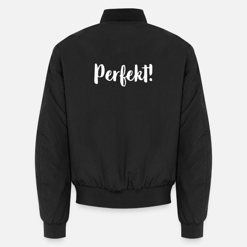 Perfect! - Gift idea for perfectionists Unisex Bomber Jacket
