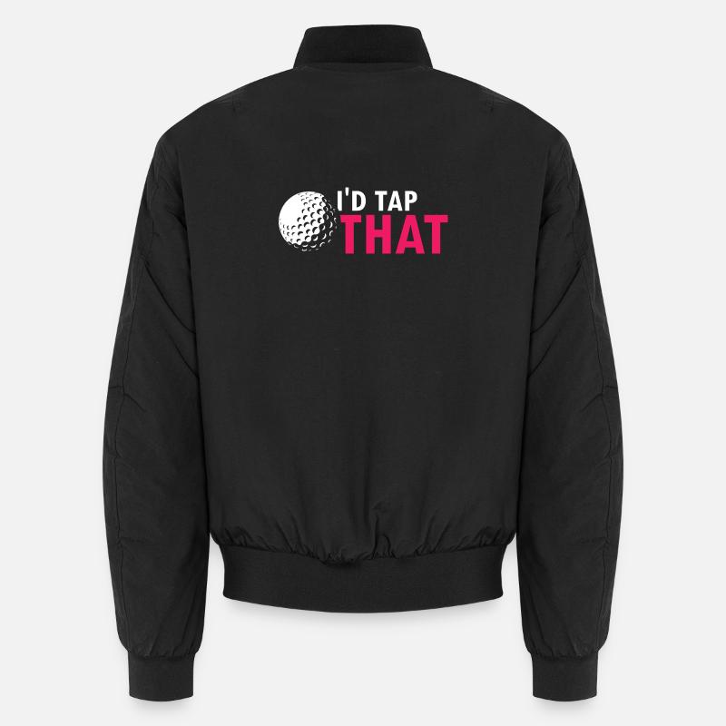 I'd Tap That Funny Golf Humor Joke Saying Unisex Bomberjacke