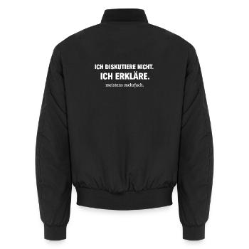I don't discuss. I explain. - Unisex Bomber Jacket - black - Back - AI Model Male 185 light (185cm)