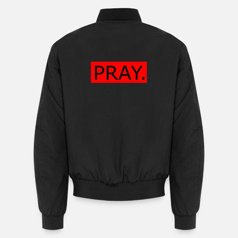 T-Shirt Pray - Unisex Bomberjacke - Schwarz