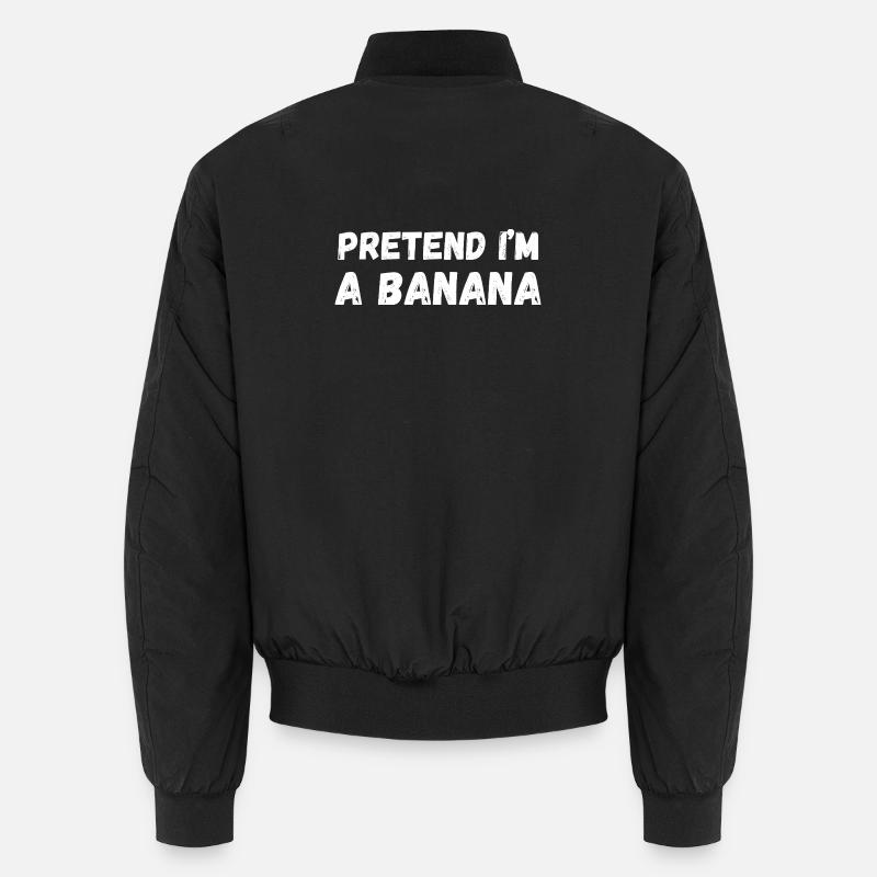 Tu so, als wäre ich eine Banane Unisex Bomberjacke