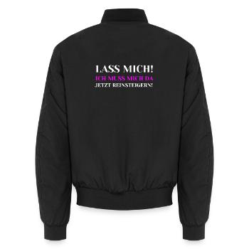 Lass mich Ich muss mich da jetzt reinsteigern - Unisex Bomberjacke - Schwarz - Hinten - AI Model Male 185 light (185cm)