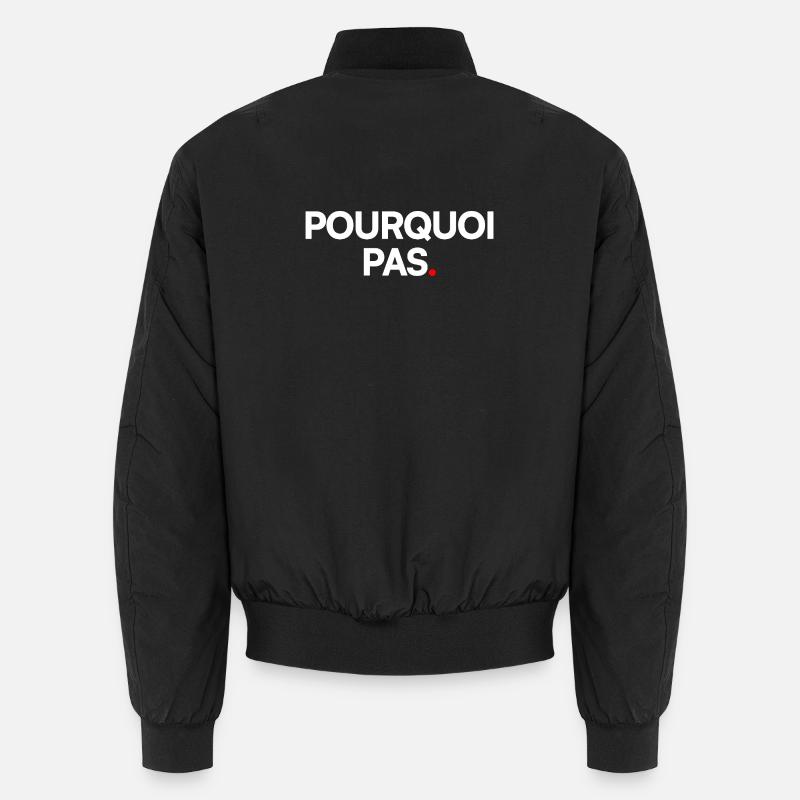 POURQUOI PAS | Expression humour minimaliste Bomber unisexe