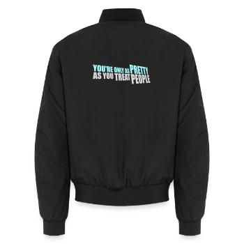 You're Only As Pretty As You Treat People Ehrlich - Unisex Bomberjacke - Schwarz - Hinten - AI Model Male 185 light (185cm)