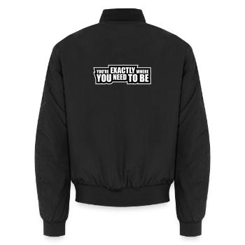 You're Exactly Where You Need To Be Inspiring - Unisex Bomber Jacket - black - Back - AI Model Male 185 light (185cm)