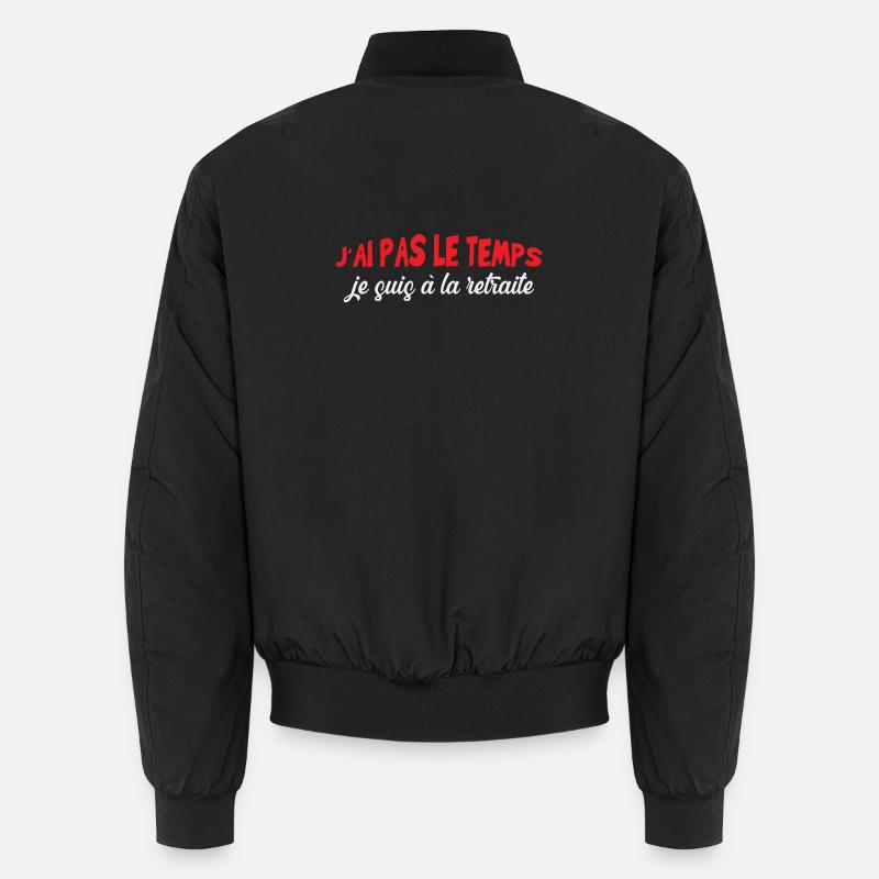 Ich habe keine Zeit, ich bin im Ruhestand Unisex Bomberjacke