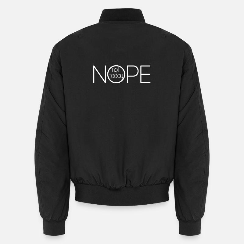NOPE NOT TODAY V2 Bomber unisexe