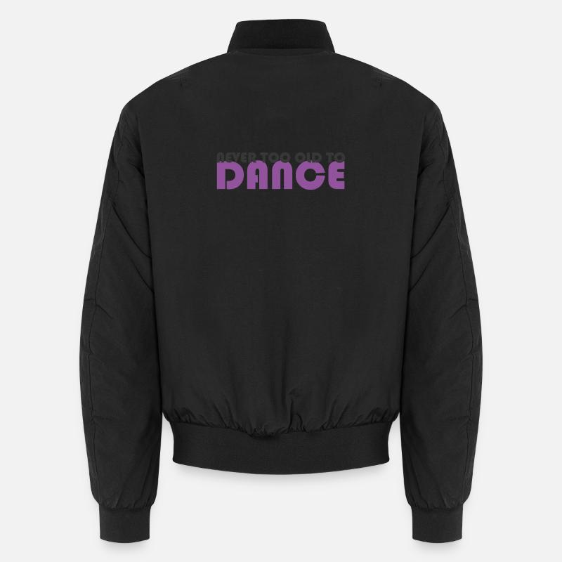 never too old to dance Unisex Bomberjacke