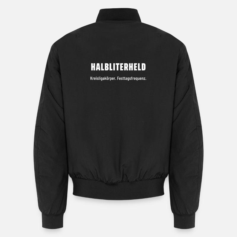 Halbliterheld. Kreisligakörper. Festtagsfrequenz. Unisex Bomberjacke