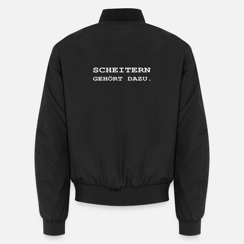 Scheitern gehört dazu – Motivations Spruch Unisex Bomberjacke