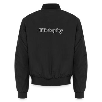 Life to Play - Unisex Bomber Jacket - black - Back - AI Model Male 185 light (185cm)