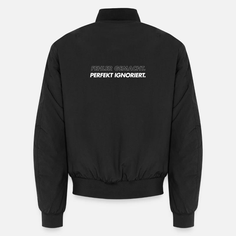 Fehler Gemacht Perfekt Ignoriert - Unisex Bomberjacke - Schwarz