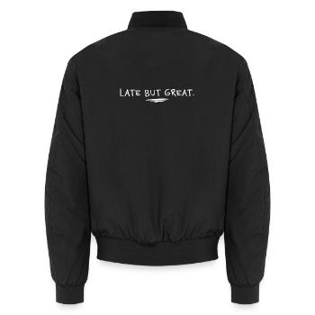 Late but great – Funny Unpunctual Saying - Unisex Bomber Jacket - black - Back - AI Model Male 185 light (185cm)