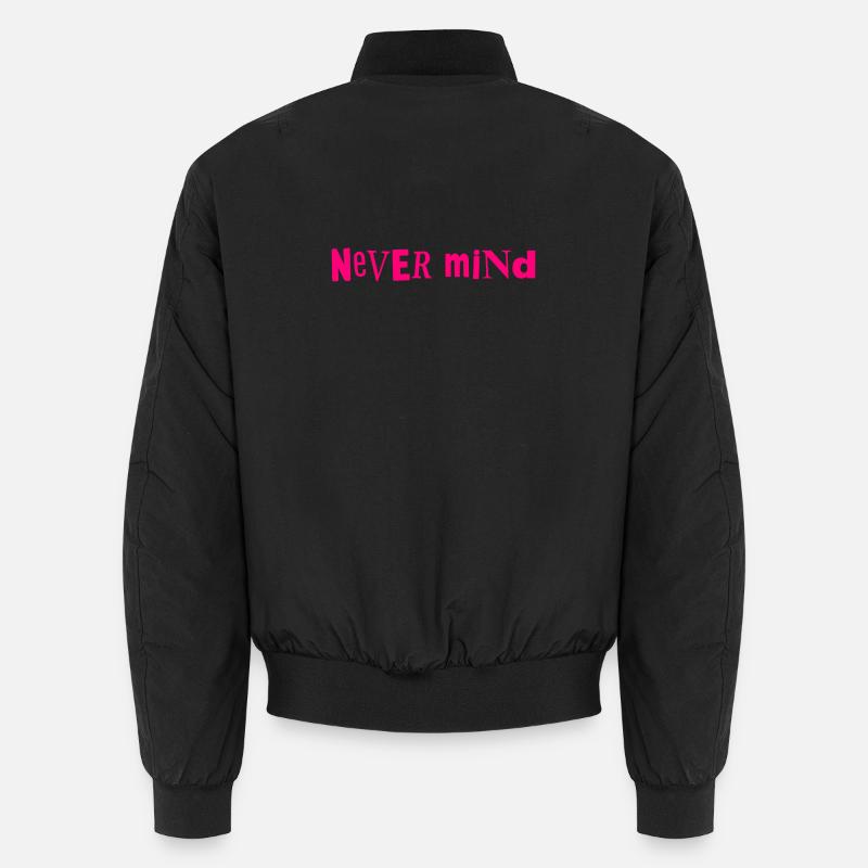 Never mind - Unisex Bomberjacke - Schwarz