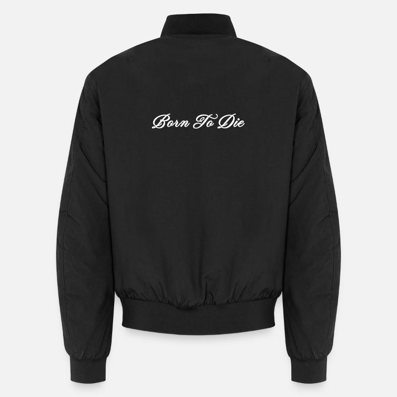 Born to Die - Unisex Bomber Jacket - black