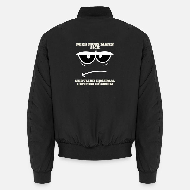 Mich muss Mann sich erst nervlich leisten können Unisex Bomberjacke