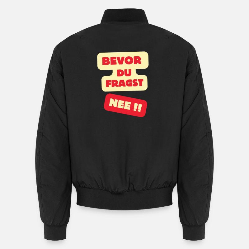 Bevor Du Fragst Nee Design - Unisex Bomberjacke - Schwarz