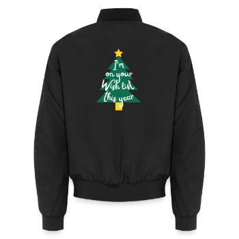 I'm on your wish list this year - Unisex Bomber Jacket - black - Back - AI Model Male 185 light (185cm)