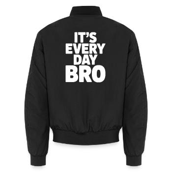 Es ist jeden Tag, Bruder - Unisex Bomberjacke - Schwarz - Hinten - AI Model Male 185 light (185cm)