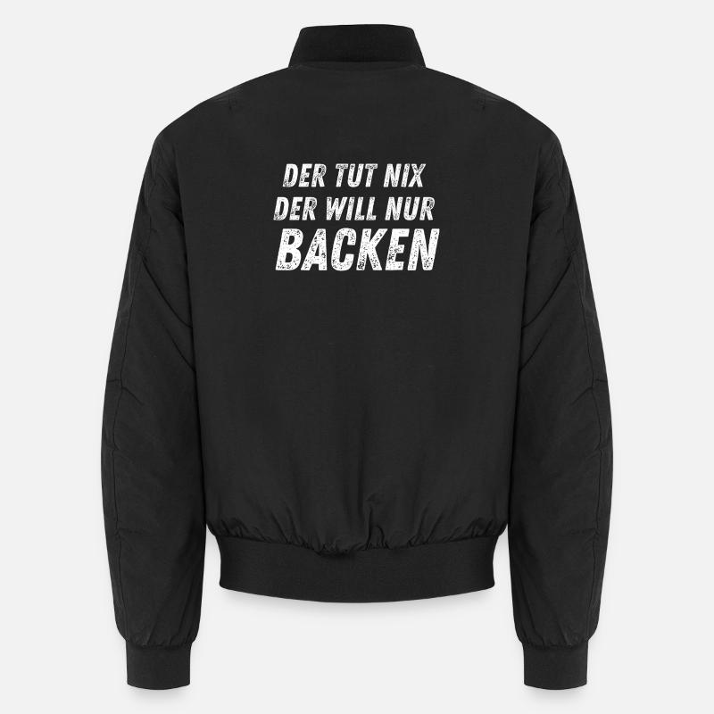 Der tut nix - Der Will Nur Backen Unisex Bomberjacke