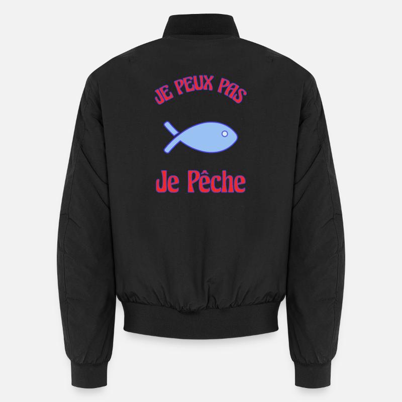 JE PEUX PAS. PÊCHE Bomber unisexe