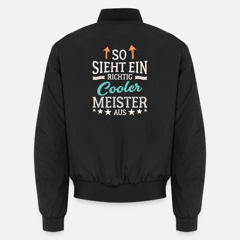 So sieht ein richtig cooler Meister aus Unisex Bomberjacke