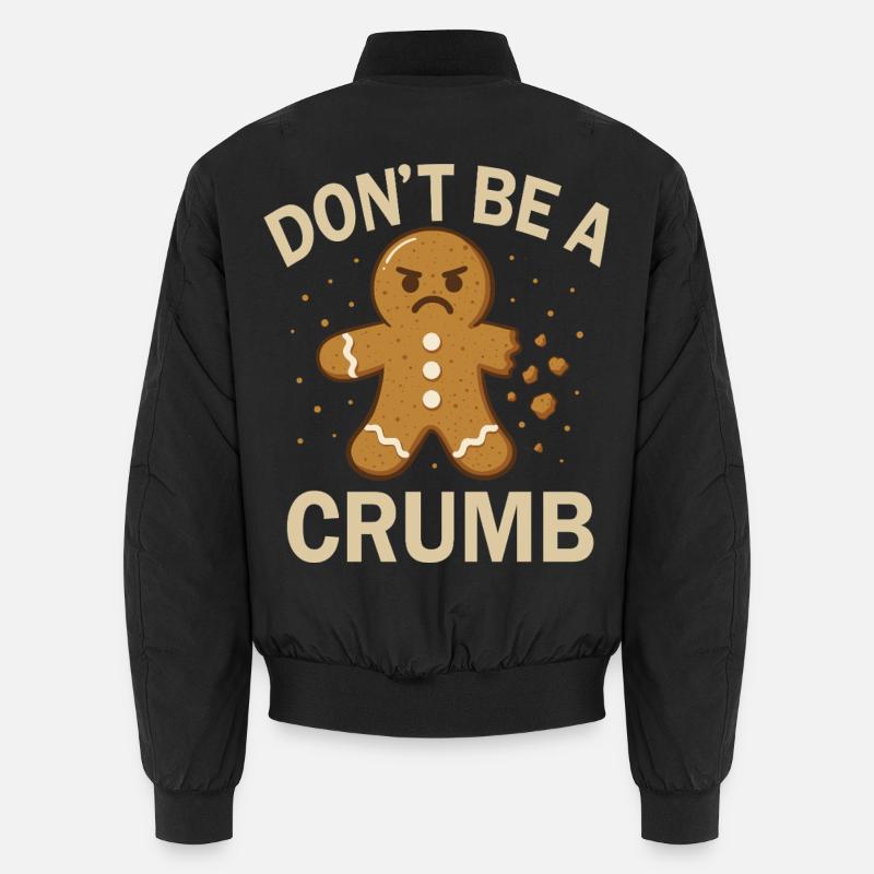 Christmas Gingerbread - Don't be a Crumb Design Unisex Bomber Jacket