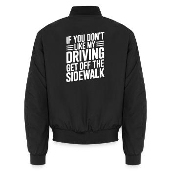 Wenn dir mein Fahrverhalten nicht gefällt, geh vom Gehweg runter - Unisex Bomberjacke - Schwarz - Hinten - AI Model Male 185 light (185cm)