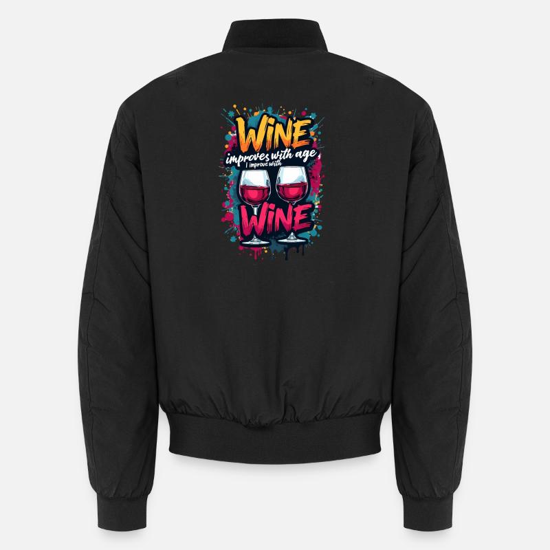 WINE IMPROVES WITH AGE, I IMPROVE WITH WINE. Unisex Bomber Jacket