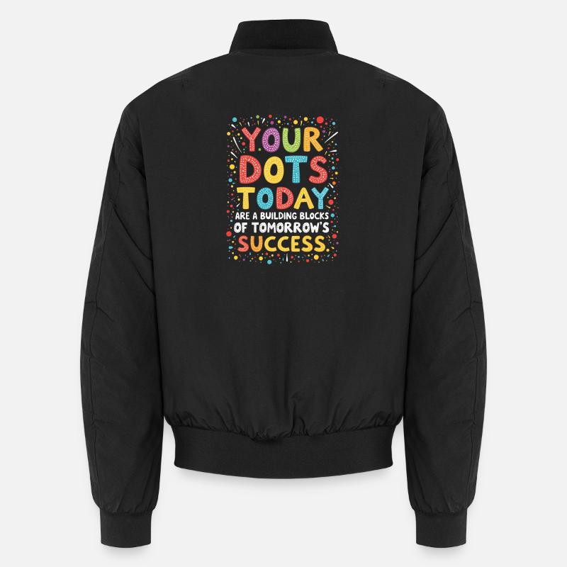 DOT DAY: YOUR DOTS TODAY ARE THE BUILDING BLOCKS Unisex Bomber Jacket