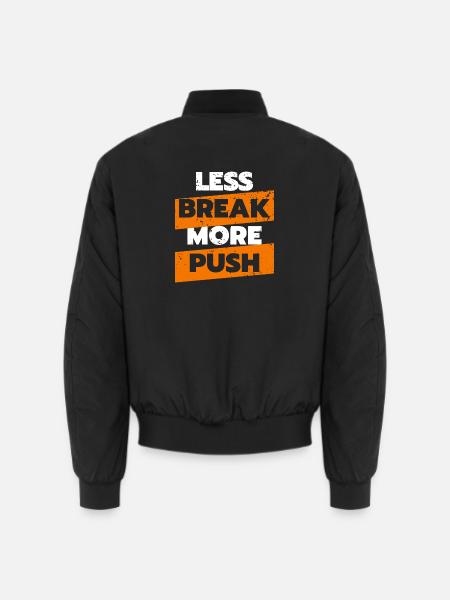 Weniger Pause, mehr Druck - Unisex Bomberjacke - Schwarz