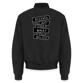 Science Does Not Care What You Believe Facts Logo - Unisex Bomber Jacket - black - Back - AI Model Male 185 light (185cm)