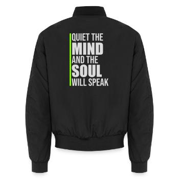 Quiet The Mind And The Soul Will Speak Ruhe Spruch - Unisex Bomber Jacket - black - Back - AI Model Male 185 light (185cm)