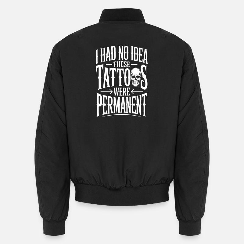 Permanent Tattoos Joke Tee Unisex Bomber Jacket