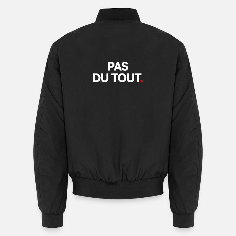 Pas du tout Bomber unisexe