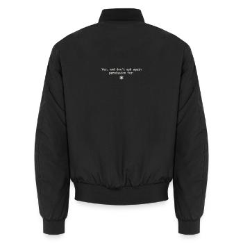 Yes, and don't ask again permission for - Unisex Bomber Jacket - black - Back - AI Model Male 185 light (185cm)