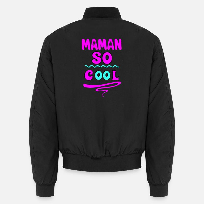 Maman so cool Bomber unisexe