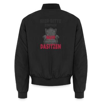Hier bitte einfach nur dasitzen - Unisex Bomberjacke - Schwarz - Hinten - AI Model Male 185 light (185cm)